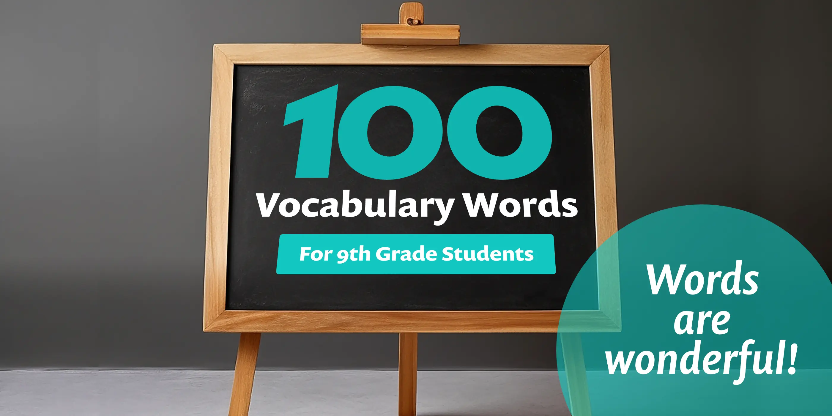 100 Vocabulary Words for 9th Grade Students